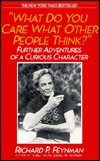 Title: What Do You Care What Other People Think?: Further Adventures of a Curious Character, Author: Richard Phillips Feynman