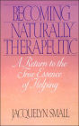 Becoming Naturally Therapeutic: A Return To The True Essence Of Helping