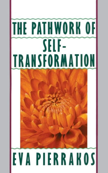 The Pathwork of Self-Transformation