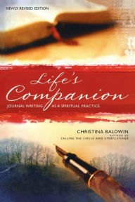 Title: Life's Companion: Journal Writing as a Spiritual Practice, Author: Christina Baldwin