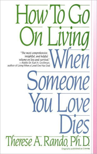 How to Go on Living when Someone You Love Dies