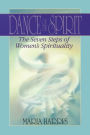 Dance of the Spirit: The Seven Stages of Women's Spirituality