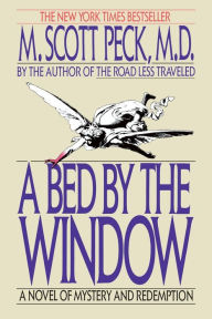 Title: A Bed by the Window, Author: M. Scott Peck