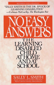Title: No Easy Answer: The Learning Disabled Child at Home and at School, Author: Sally Smith