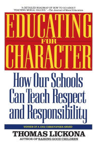 Free ebook archive download Educating for Character: How Our Schools Can Teach Respect and Responsibility
