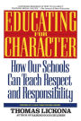 Educating for Character: How Our Schools Can Teach Respect and Responsibility