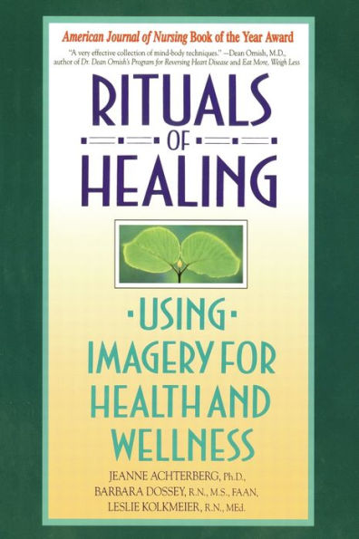 Rituals of Healing: Using Imagery for Health and Wellness