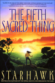 Title: The Fifth Sacred Thing, Author: Starhawk
