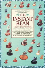 Title: The Instant Bean: Delicious. Nutritious. And Now--Fast!: A Cookbook, Author: Martin Stone