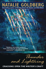 Title: Thunder and Lightning: Cracking Open the Writer's Craft, Author: Natalie Goldberg