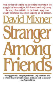 Title: Stranger among Friends, Author: David Mixner