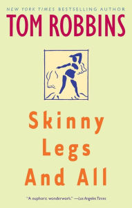 Title: Skinny Legs and All, Author: Tom Robbins