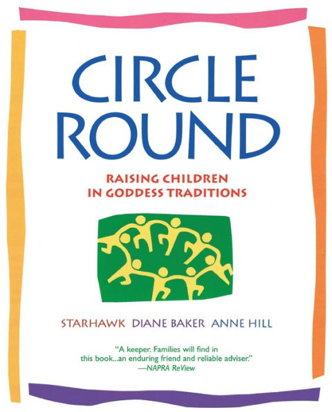 Circle Round: Raising Children in Goddess Traditions