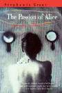 The Passion of Alice: A Novel