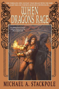 Title: When Dragons Rage (DragonCrown War Cycle Series #3), Author: Michael A. Stackpole