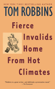 Fierce Invalids Home From Hot Climates: A Novel