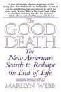 The Good Death: The New American Search to Reshape the End of Life