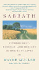 Sabbath: Finding Rest, Renewal, and Delight in Our Busy Lives