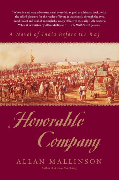 Honorable Company: A Novel of India Before the Raj