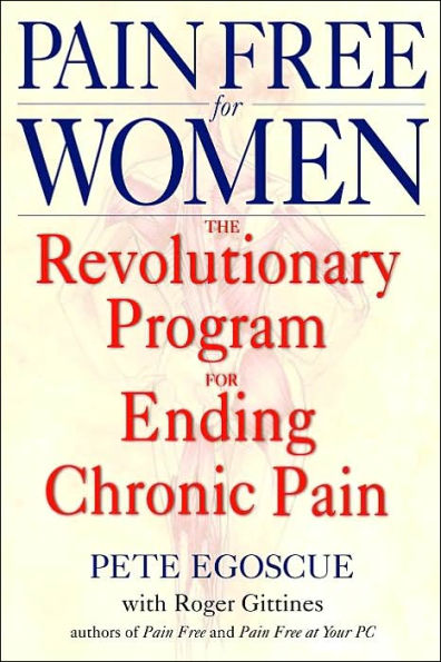 Pain Free for Women: The Revolutionary Program Ending Chronic