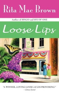 Title: Loose Lips, Author: Rita Mae Brown