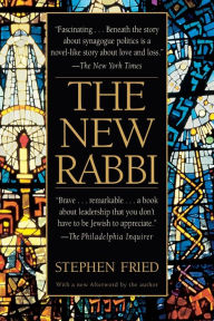 Title: The New Rabbi: A Congregation Searches for Its Leader, Author: Stephen Fried