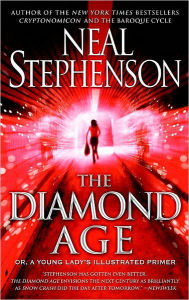 Title: The Diamond Age: Or, A Young Lady's Illustrated Primer, Author: Neal Stephenson