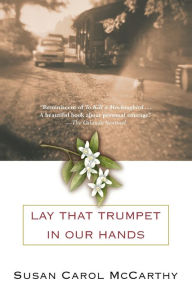 Title: Lay That Trumpet in Our Hands, Author: Susan Carol McCarthy