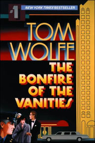 Title: The Bonfire of the Vanities, Author: Tom Wolfe