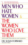 Alternative view 1 of Men Who Hate Women and the Women Who Love Them: When Loving Hurts And You Don't Know Why