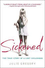 Sickened: The True Story of a Lost Childhood