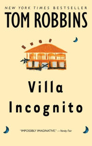 Title: Villa Incognito, Author: Tom Robbins