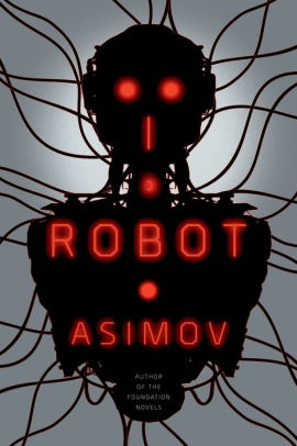 Title: I, Robot, Author: Isaac Asimov