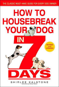 Title: How to Housebreak Your Dog in 7 Days (Revised), Author: Shirlee Kalstone