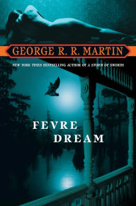 Fevre Dream: A Novel