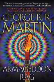 Title: The Armageddon Rag: A Novel, Author: George R. R. Martin