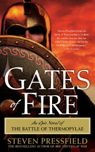 Title: Gates of Fire: An Epic Novel of the Battle of Thermopylae, Author: Steven Pressfield