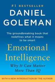 Title: Emotional Intelligence: Why It Can Matter More Than IQ, Author: Daniel Goleman