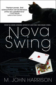 Title: Nova Swing: A Novel, Author: M. John Harrison