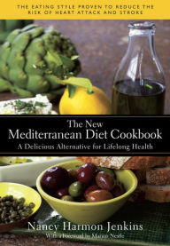 Title: The New Mediterranean Diet Cookbook: A Delicious Alternative for Lifelong Health, Author: Nancy Harmon Jenkins