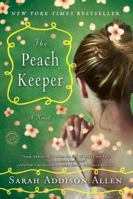 Title: The Peach Keeper, Author: Sarah Addison Allen