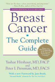 Title: Breast Cancer: The Complete Guide, Author: Yashar Hirshaut