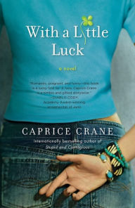 Title: With a Little Luck, Author: Caprice Crane