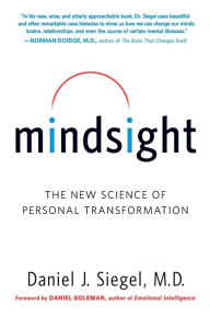 Title: Mindsight: The New Science of Personal Transformation, Author: Daniel J. Siegel M.D.