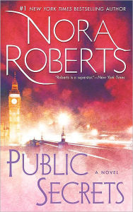 Title: Public Secrets: A Novel, Author: Nora Roberts