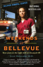 Weekends at Bellevue: Nine Years on the Night Shift at the Psych ER