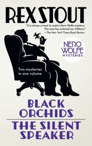 Black Orchids/The Silent Speaker (Nero Wolfe Series)