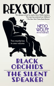 Title: Black Orchids/The Silent Speaker: Nero Wolfe Mysteries, Author: Rex Stout