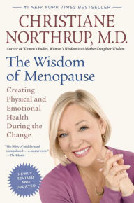 Rapidshare download e books The Wisdom of Menopause (Revised Edition): Creating Physical and Emotional Health During the Change by Christiane Northrup M.D. 9780525486138 MOBI PDB (English literature)