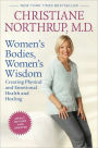 Women's Bodies, Women's Wisdom: Creating Physical and Emotional Health and Healing